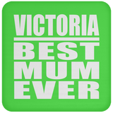Victoria Best Mum Ever - Drink Coaster