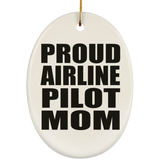 Proud Airline Pilot Mom - Oval Ornament