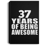 37th Birthday 37 Years Of Being Awesome - Canvas Portrait