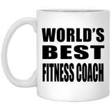 World's Best Fitness Coach - 11 Oz Coffee Mug