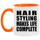 Hair Styling Makes Life Complete - 11oz Accent Mug Orange
