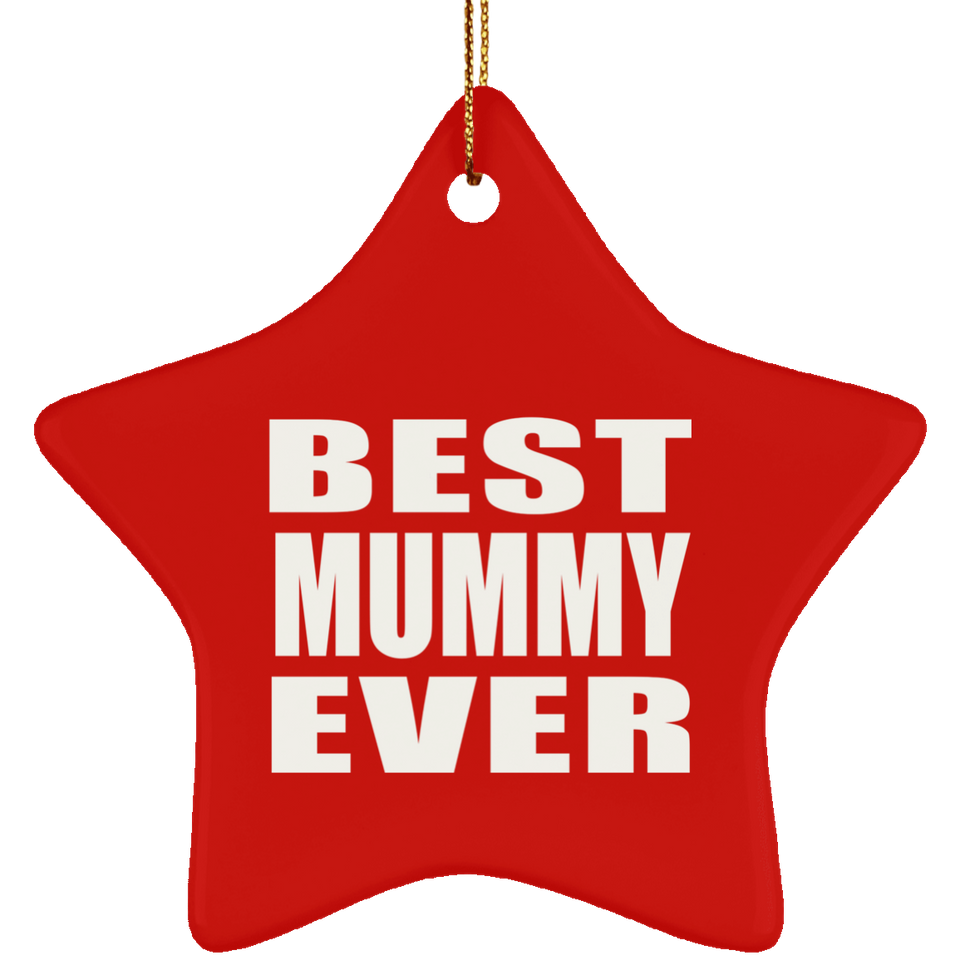 Best Mummy Ever - Star Ornament