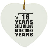 4th Anniversary Square Root of 16 Years Still In Love - Heart Ornament