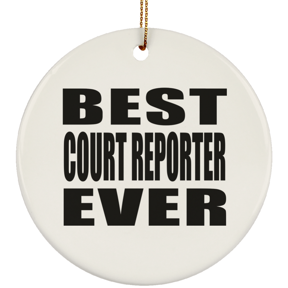Best Court Reporter Ever - Circle Ornament
