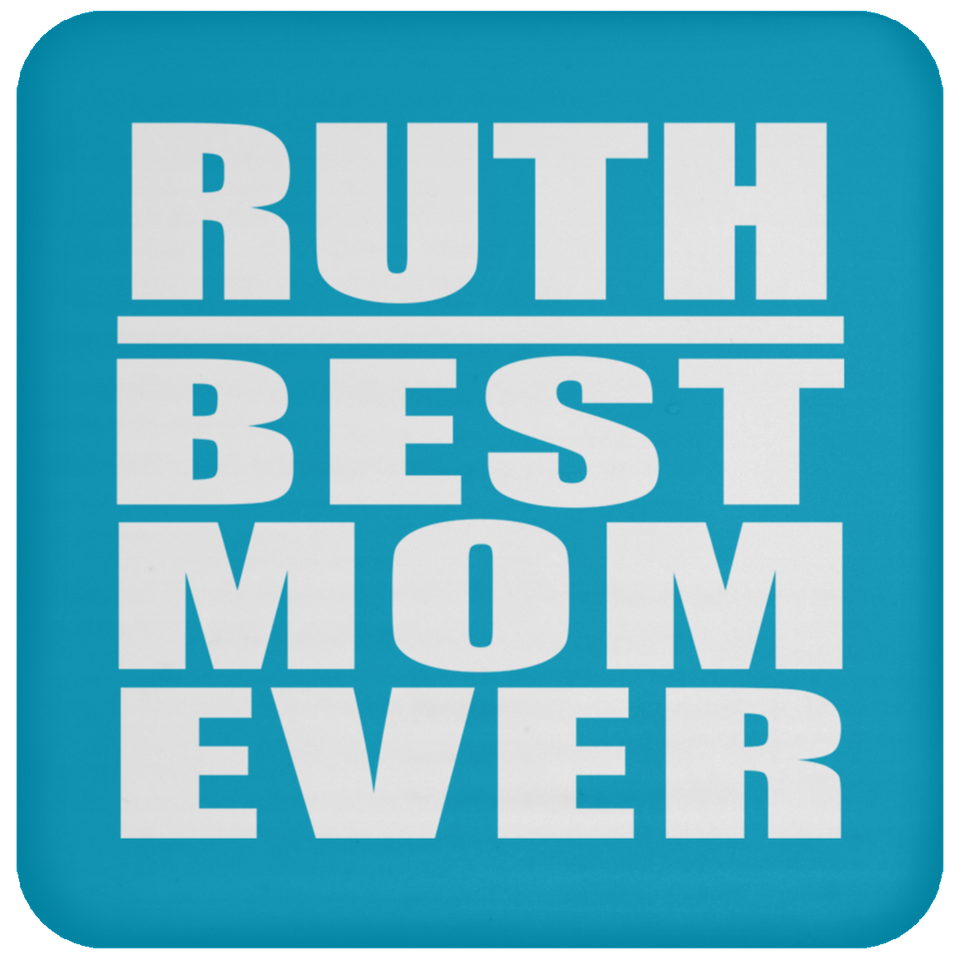 Ruth Best Mom Ever - Drink Coaster