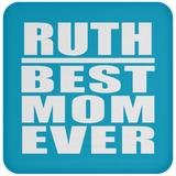 Ruth Best Mom Ever - Drink Coaster