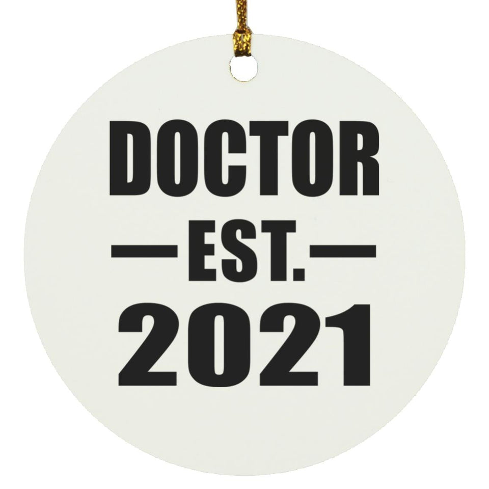 Doctor Established EST. 2021 - Circle Ornament