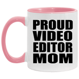 Proud Video Editor Mom - 11oz Accent Mug Pink