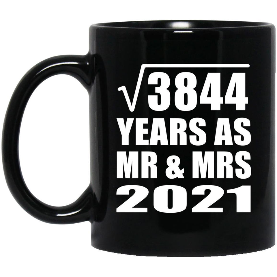 62nd Anniversary Square Root of 3844 Years As Mr & Mrs 2021 - 11oz Coffee Mug Black