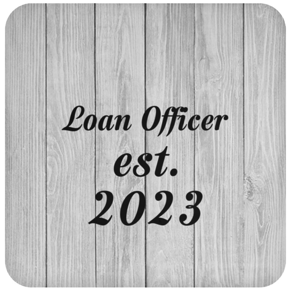 Loan Officer Established Est. 2023 - Drink Coaster F