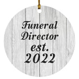 Funeral Director Established Est. 2022 - Circle Ornament F