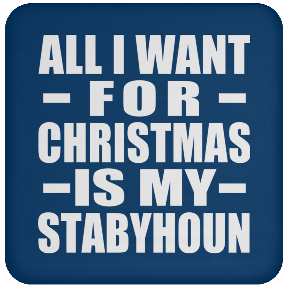 All I Want For Christmas Is My Stabyhoun - Coaster