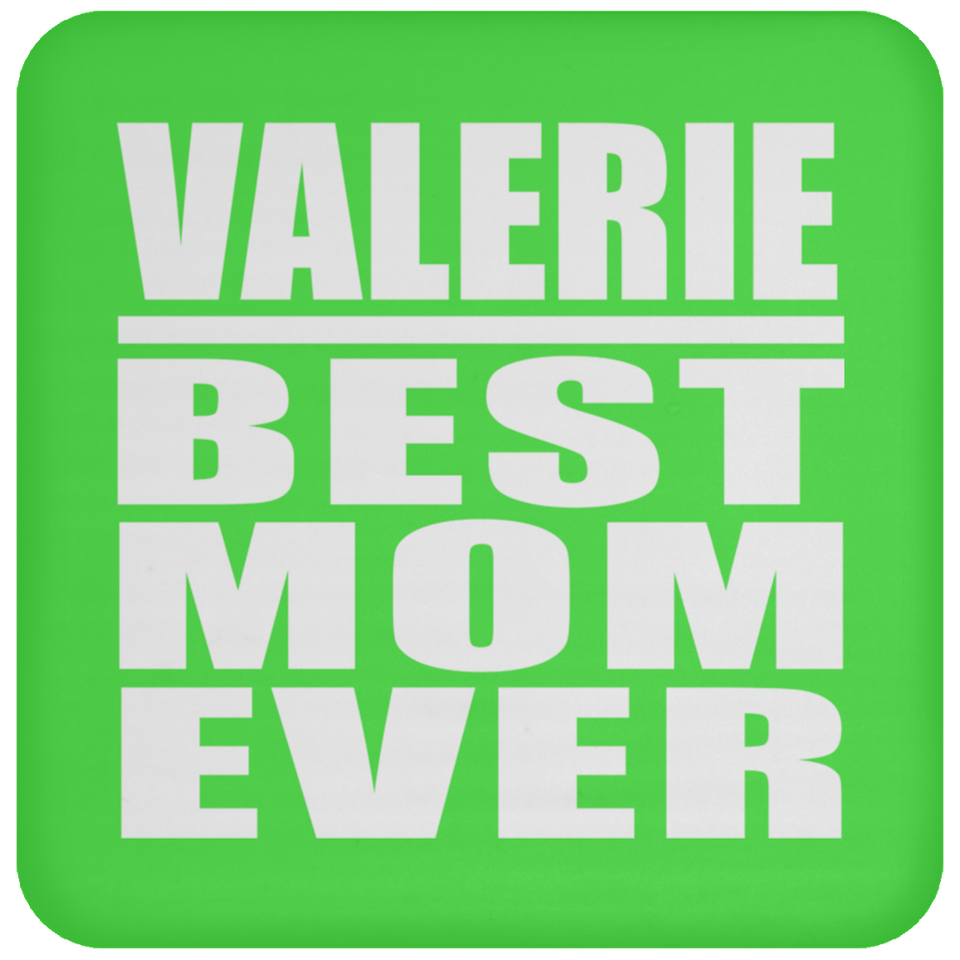 Valerie Best Mom Ever - Drink Coaster