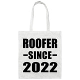 Roofer Since 2022 - Tote Bag White