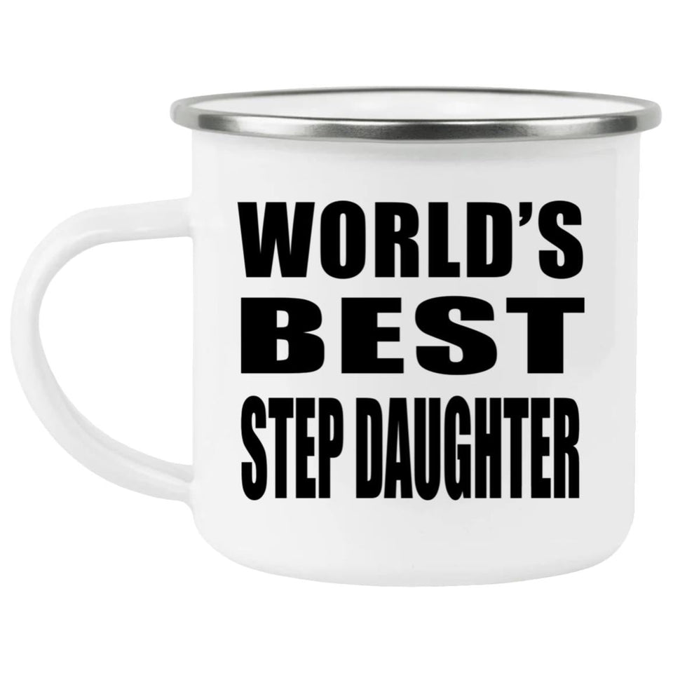 World's Best Step Daughter - 12oz Camping Mug