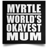 Myrtle World's Okayest Mum - Poster Square