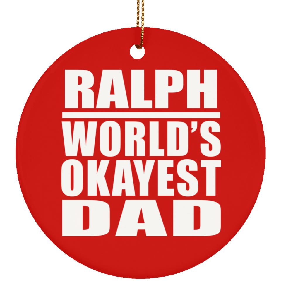 Ralph World's Okayest Dad - Circle Ornament