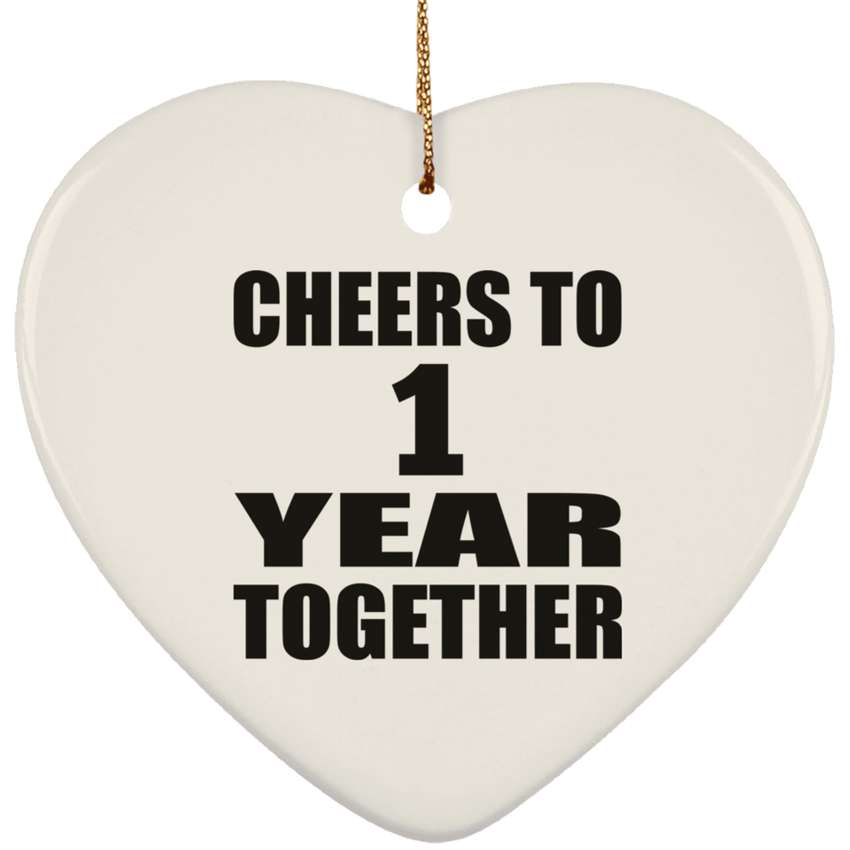 1st Anniversary Cheers To 1 Year Together - Heart Ornament