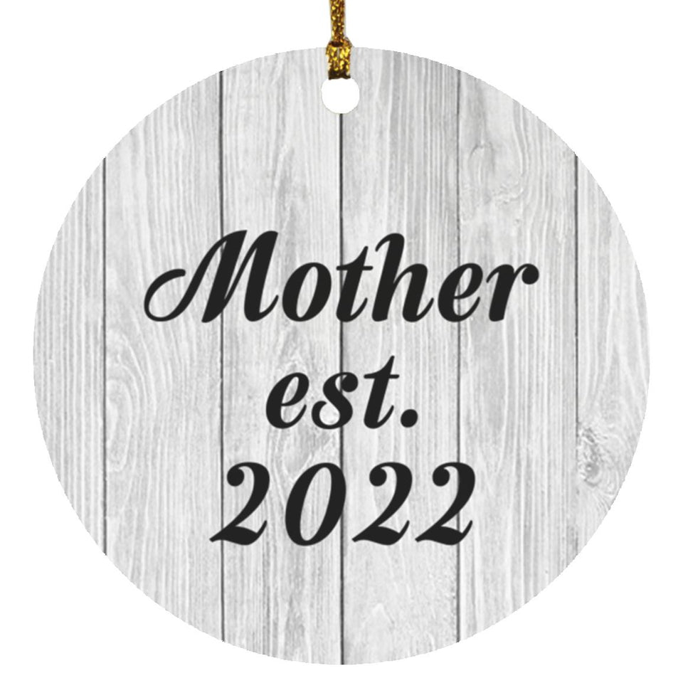 Mother Established Est. 2022 - Circle Ornament F