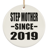 Step Mother Since 2019 - Circle Ornament