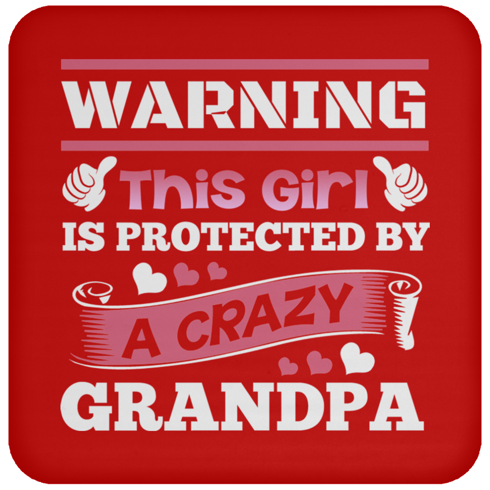 Warning This Girl Is Protected by A Crazy Grandpa - Drink Coaster