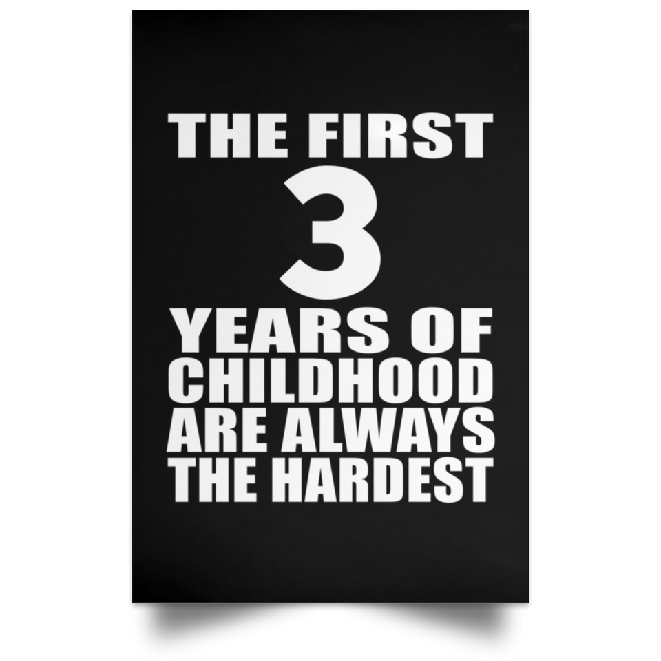 3rd Birthday First 3 Years of Childhood Are The Hardest - Poster Portrait