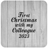First Christmas With My Colleague 2023 - Drink Coaster F