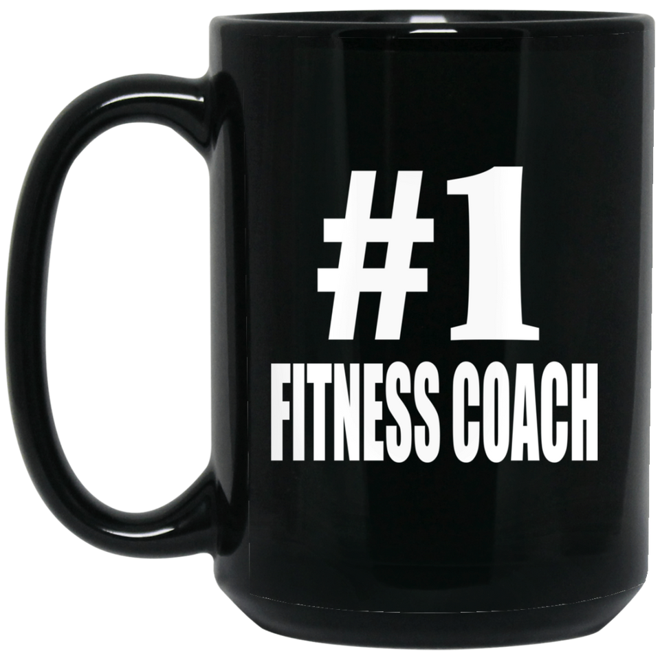 Number One #1 Fitness Coach - 15 Oz Coffee Mug Black