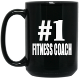 Number One #1 Fitness Coach - 15 Oz Coffee Mug Black