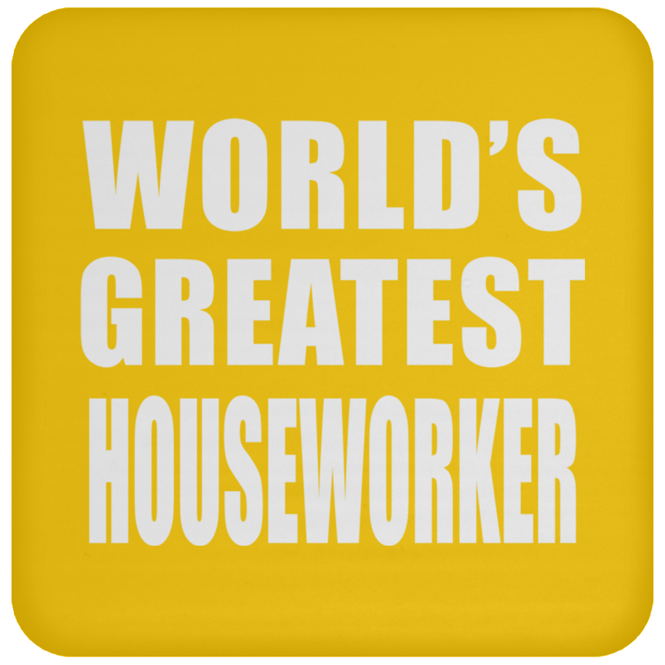 World's Greatest Houseworker - Drink Coaster
