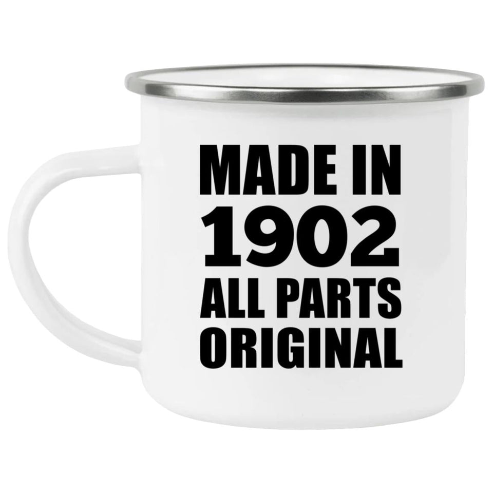 122nd Birthday Made in 1902 All Parts Original - 12oz Camping Mug