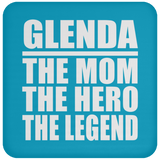 Glenda The Mom The Hero The Legend - Drink Coaster