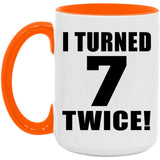 14th Birthday I Turned 7 Twice - 15oz Accent Mug Orange