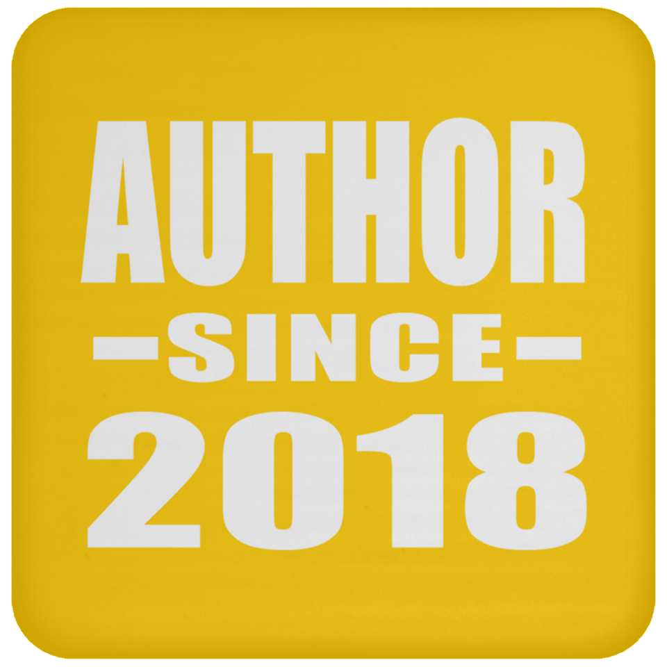 Author Since 2018 - Drink Coaster