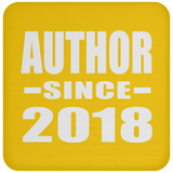 Author Since 2018 - Drink Coaster