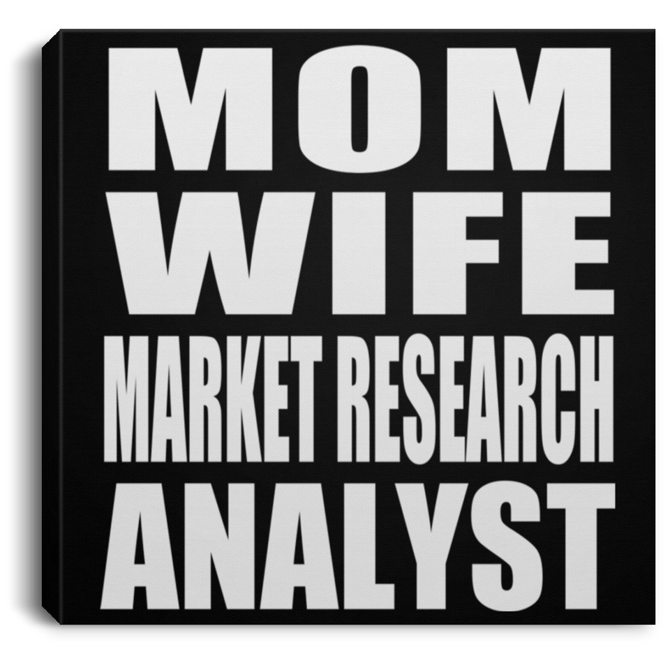 Mom Wife Market Research Analyst - Canvas Square