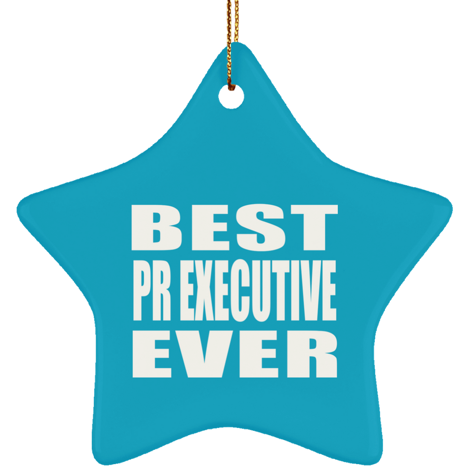 Best Pr Executive Ever - Star Ornament