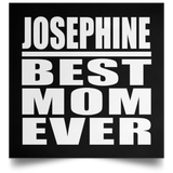 Josephine Best Mom Ever - Poster Square