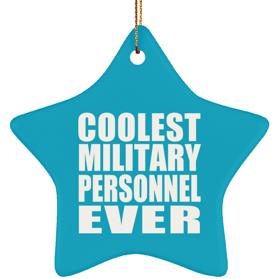 Coolest Military Personnel Ever - Star Ornament