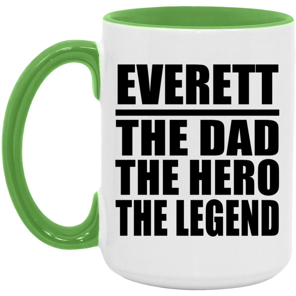 Everett The Dad The Hero The Legend - 15oz Accent Mug Green