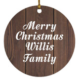 Merry Christmas Willis Family - Circle Ornament D