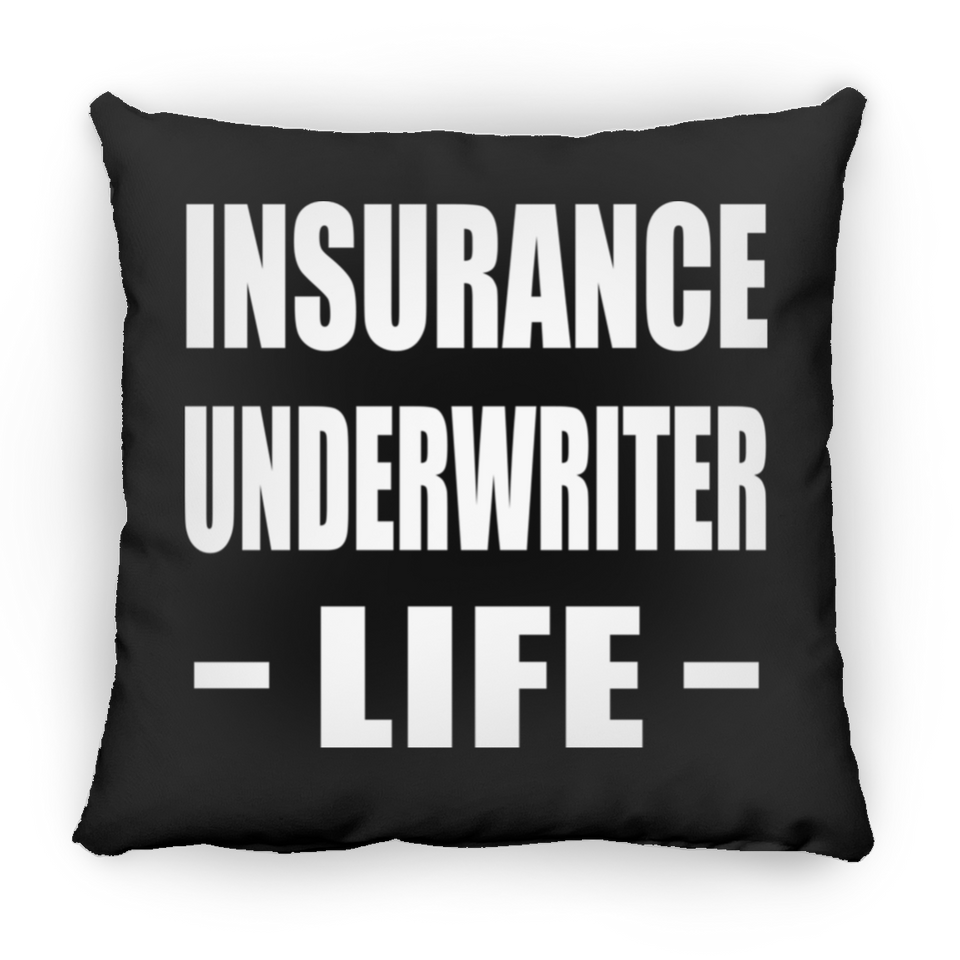 Insurance Underwriter Life - Throw Pillow Black