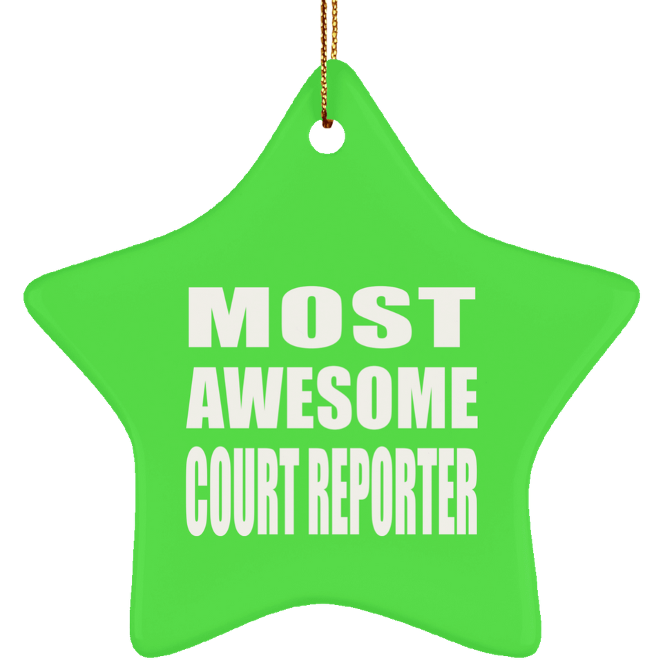 Most Awesome Court Reporter - Star Ornament