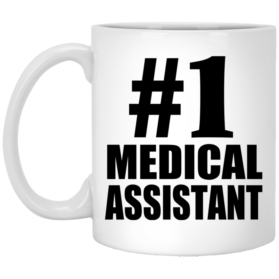 Number One #1 Medical Assistant - 11 Oz Coffee Mug