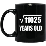 105th Birthday Square Root of 11025 Years Old - 11oz Coffee Mug Black