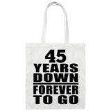 45th Anniversary 45 Years Down Forever to Go - Tote Bag White