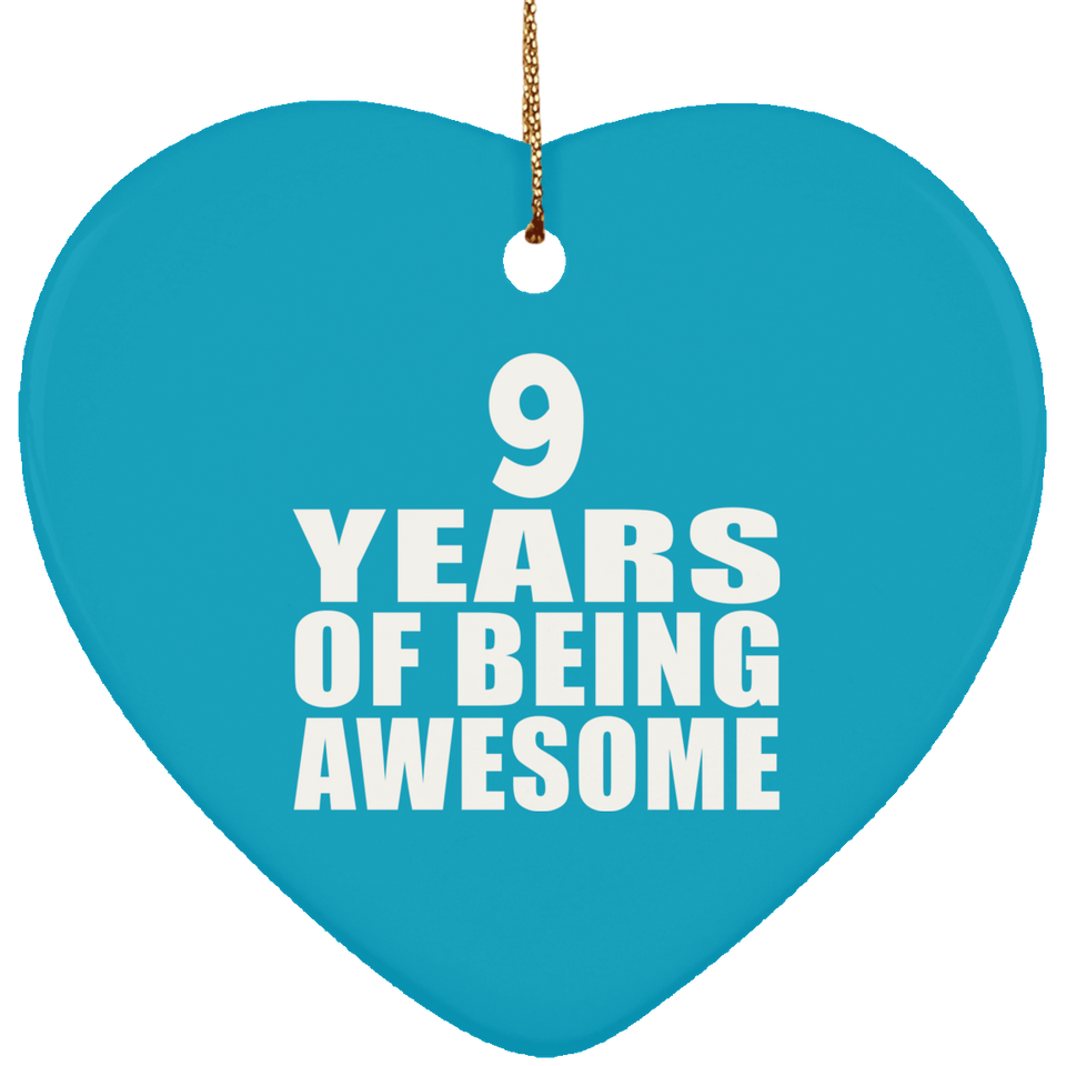 9th Birthday 9 Years Of Being Awesome - Heart Ornament