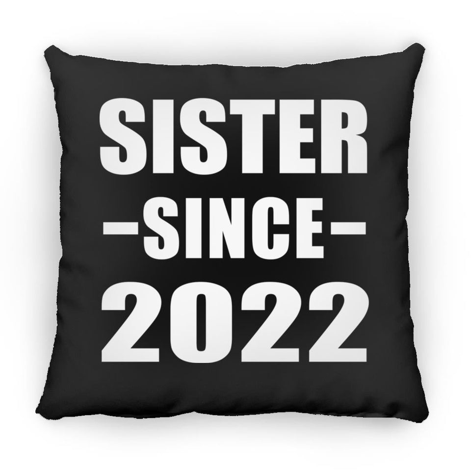 Sister Since 2022 - Throw Pillow Black