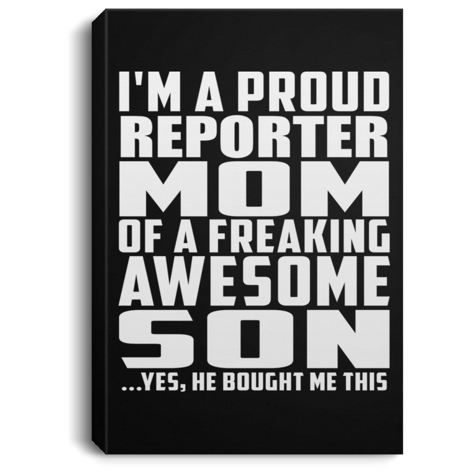 Proud Reporter Mom Of Awesome Son - Canvas Portrait