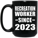 Recreation Worker Since 2023 - 15oz Coffee Mug Black